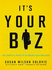 It's your biz : the complete guide to becoming your own boss cover image cdn