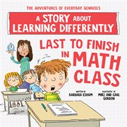 Last to finish : a story about the smartest boy in math class cover image cdn