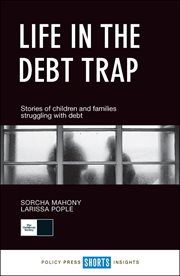Life in the debt trap : Stories of children and families struggling with debt cover image cdn