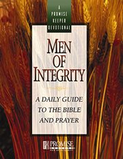 Men Of Integrity : a Daily Guide To The Bible And Prayer cover image cdn