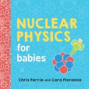 Nuclear physics for babies cover image cdn