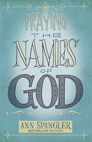 Praying the names of God : a daily guide cover image cdn