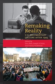 Remaking Reality : U.S. Documentary Culture after 1945 cover image cdn