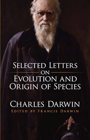 Selected letters on evolution and Origin of species : with an autobiographical chapter cover image cdn