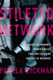 Stiletto network : inside the women's power circles that are changing the face of business cover image cdn