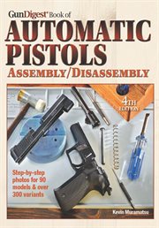 Gun Digest Book of Automatic pistols assembly/disassembly cover image cdn