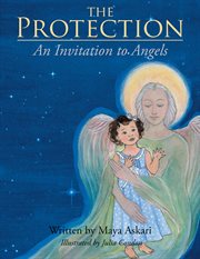 The protection. An Invitation to Angels cover image cdn
