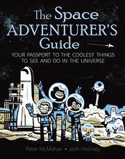 The space adventurer's guide : your passport to the coolest things to see and do in the universe cover image cdn
