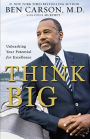 Think big : unleashing your potential for excellence cover image cdn