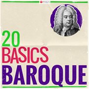 20 basics: baroque (20 classical masterpieces). 20 Classical Masterpieces cover image cdn