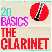 20 basics: the clarinet (20 classical masterpieces). 20 Classical Masterpieces cover image cdn