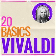 20 basics: vivaldi (20 classical masterpieces). 20 Classical Masterpieces cover image cdn
