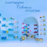 Crystal singing bowls collections of crystal tones, vol. 2 cover image cdn