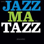 Guru's jazzmatazz, vol. 1 (deluxe edition). Deluxe Edition cover image cdn