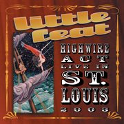 Highwire act live in St. Louis 2003 cover image cdn