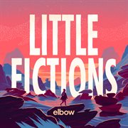 Little fictions (fickle flame version). Fickle Flame Version cover image cdn