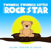 Lullaby versions of Eagles cover image cdn