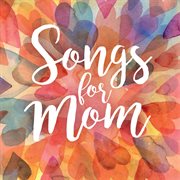 Songs for mom cover image cdn