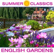 Summer classics: english gardens cover image cdn