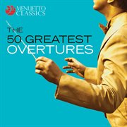 The 50 greatest overtures cover image cdn