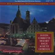 The most beautiful christmas markets: haydn, corrette, mozart, bach, schپtz & giordani (classical.... Classical Music for Christmas Time cover image cdn