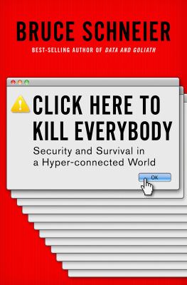 Click here to kill everybody : security and survival in a hyper-connected world  cover image cdn