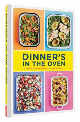 Dinner's in the oven : simple one-pan meals  cover image cdn