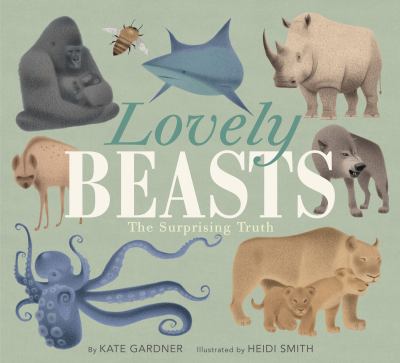 Lovely beasts : the surprising truth  cover image cdn