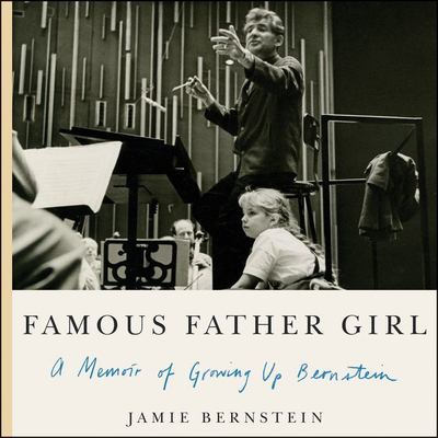 Famous father girl a memoir of growing up Bernstein  cover image cdn