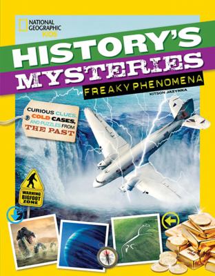 History's mysteries. Freaky phenomena : curious clues, cold cases, and puzzles from the past  cover image cdn