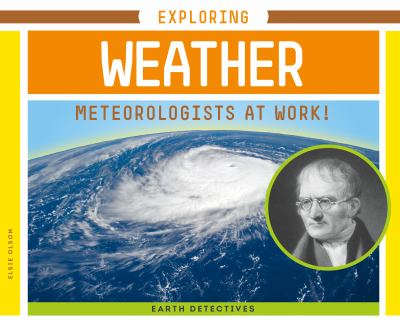 Exploring weather : meteorologists at work!  cover image cdn