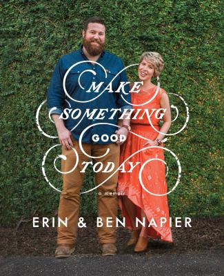 Make something good today : a memoir  cover image cdn