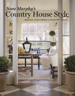 Nora Murphy's country house style : making your home a country house  cover image cdn