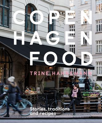 Copenhagen food : stories, traditions and recipes  cover image cdn