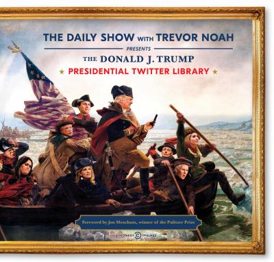 The Daily Show with Trevor Noah presents The Donald J. Trump Presidential Twitter Library  cover image cdn