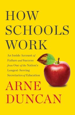 How schools work : an inside account of failure and success from one of the nation's longest-serving secretaries of education  cover image cdn