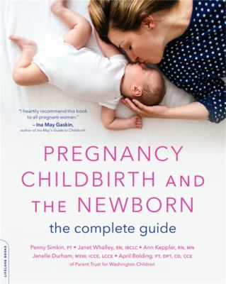 Pregnancy, childbirth, and the newborn : the complete guide  cover image cdn