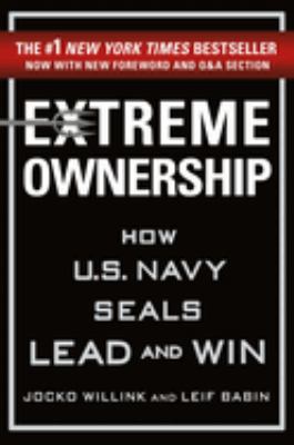 Extreme ownership : how U.S. Navy SEALs lead and win  cover image cdn