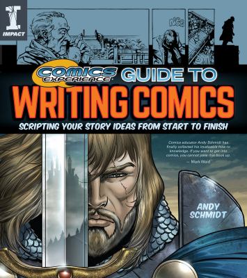 Comics Experience® guide to writing comics : scripting your story ideas from start to finish  cover image cdn