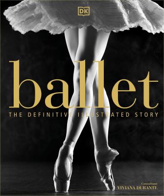 Ballet : the definitive illustrated story  cover image cdn