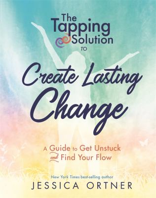 The tapping solution to create lasting change : a guide to get unstuck and find your flow  cover image cdn