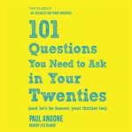 101 questions you need to ask in your twenties : (and let's be honest, your thirties too) cover image cdn