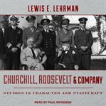 Churchill, Roosevelt & company : studies in character and statecraft cover image cdn