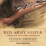 Red Army sniper : a memoir of the Eastern Front in World War II cover image cdn