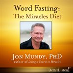 Word fasting. The Miracles Diet cover image cdn