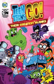 Teen Titans go! : their greatest hijinks cover image cdn