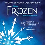 Frozen: the broadway musical track by track commentary (original broadway cast recording). Original Broadway Cast Recording cover image cdn