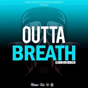 Outta breath riddim cover image cdn