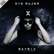 Oye mujer (deluxe edition). Deluxe Edition cover image cdn