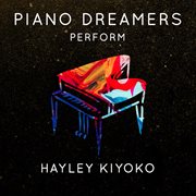Piano dreamers perform hayley kiyoko (instrumental) cover image cdn